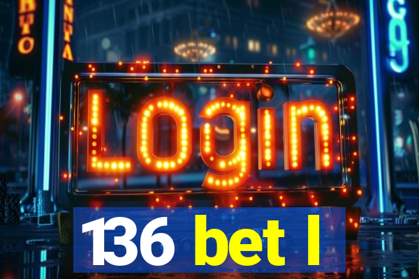 136 bet l